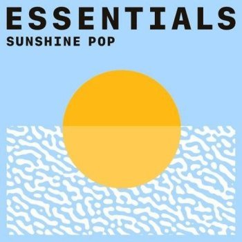 Sunshine Pop Essentials (2021)