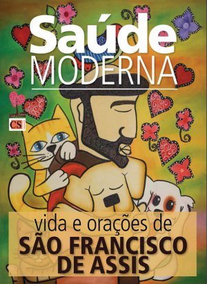 Saúde Moderna - Vida e Obra de São Francisco de Assis