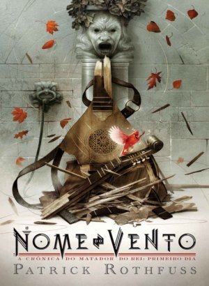 O Nome do Vento - Ed. de Luxo - Patrick Rothfuss