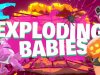 Exploding Babies