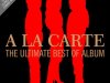 A La Carte - The Ultimate Best Of Album (2016)