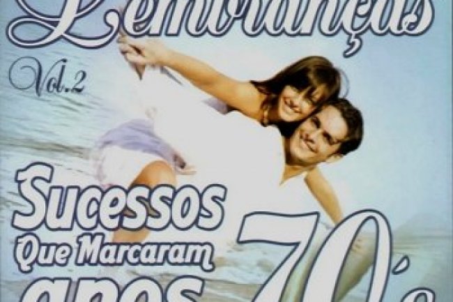 Lembranças Vol 02 - Sucessos Que Marcaram Anos 70