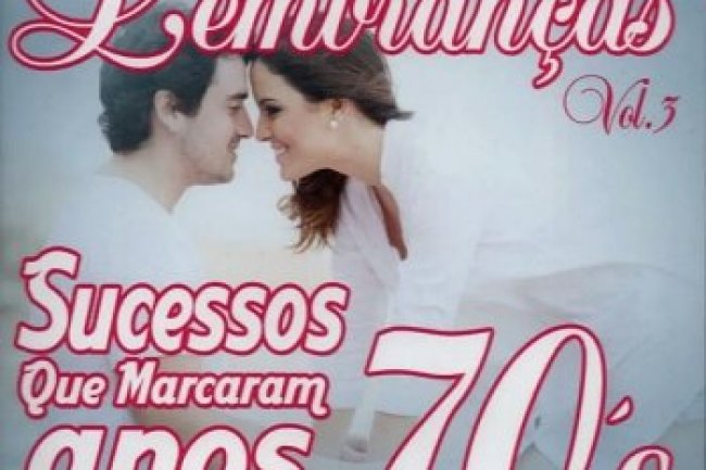 Lembranças Vol 03 - Sucessos Que Marcaram Anos 70