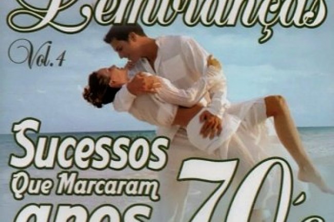 Lembranças Vol 04 - Sucessos Que Marcaram Anos 70