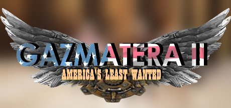 Gazmatera 2 Americas Least Wanted