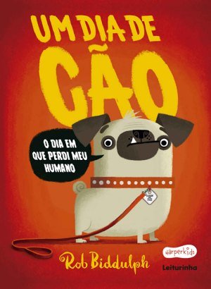 Um Dia de Cão - Rob Biddulph