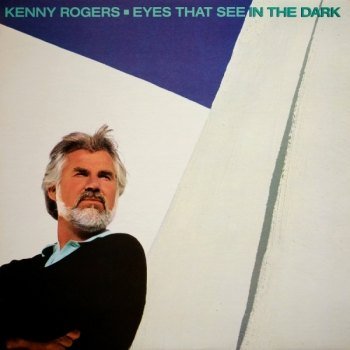 Kenny Rogers - Eyes That See In The Dark (1983)
