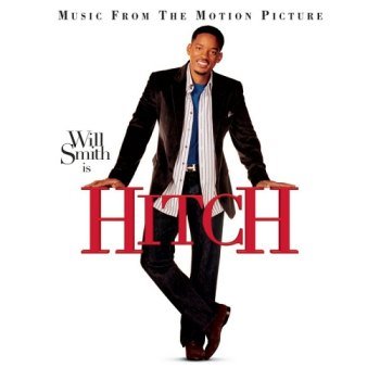 Hitch - Music From The Motion Picture (2005)