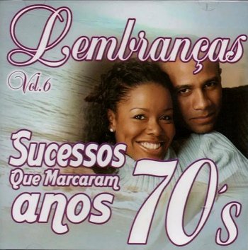 Lembranças Vol 06 - Sucessos Que Marcaram Anos 70