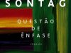 Questão de Ênfase: Ensaios - Susan Sontag
