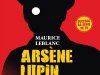 Arsène Lupin: O Ladrão de Casaca - Maurice Leblanc