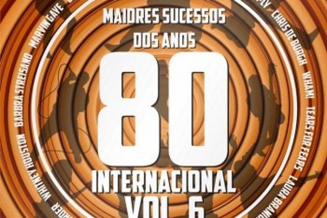 Os Maiores Sucessos dos Anos 80 Internacional Vol. 6 (2018)