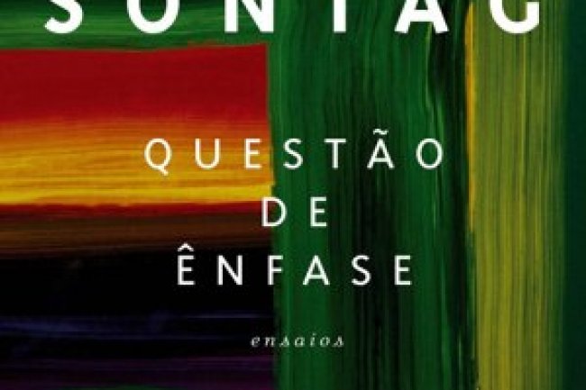 Questão de Ênfase: Ensaios - Susan Sontag