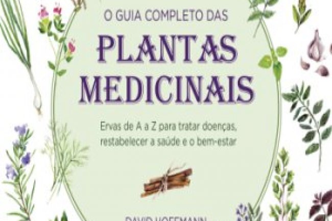 O Guia Completo das Plantas Medicinais - David Hoffmann
