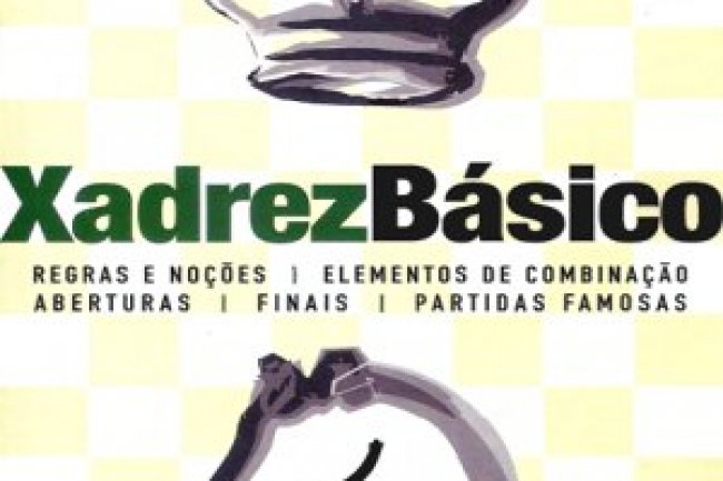 Xadrez Básico - Dr. Orfeu Gilberto D'Agostini