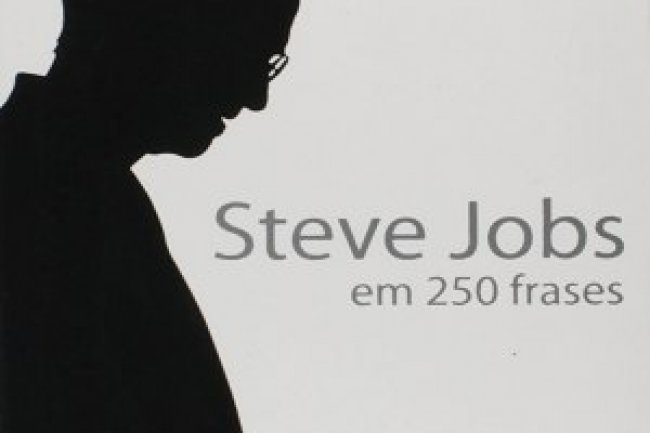Steve Jobs em 250 Frases - Alan Ken Thomas