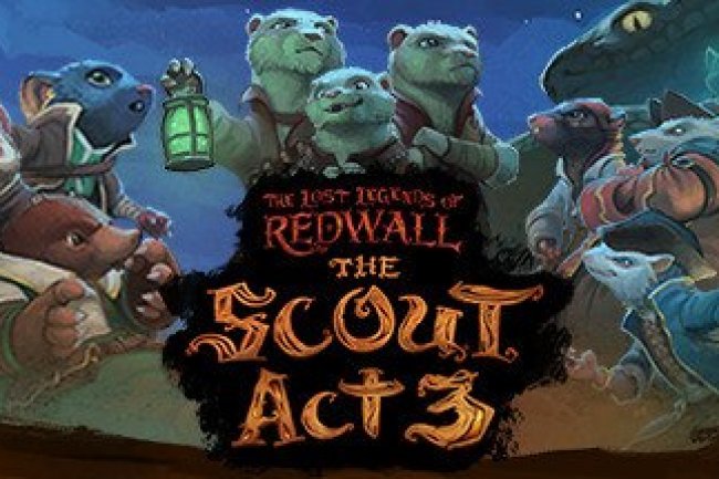 The Lost Legends of Redwall: The Scout Act 3