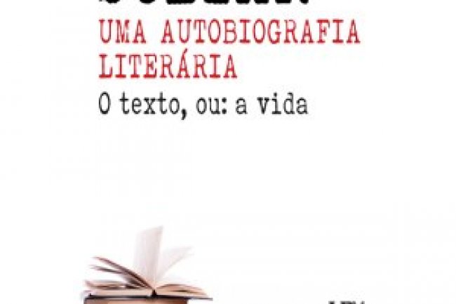 Uma Autobiografia Literária: O Texto ou: A Vida - Moacyr Scliar