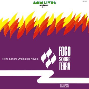 Fogo Sobre Terra - Nacional (1974)