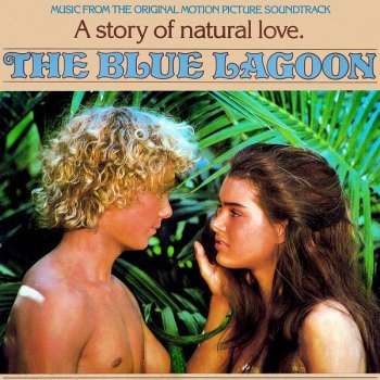 The Blue Lagoon: Original Motion Picture Soundtrack (1980)