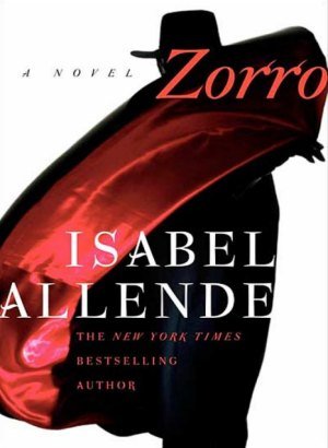 Zorro - O Começo da Lenda - Isabel Allende