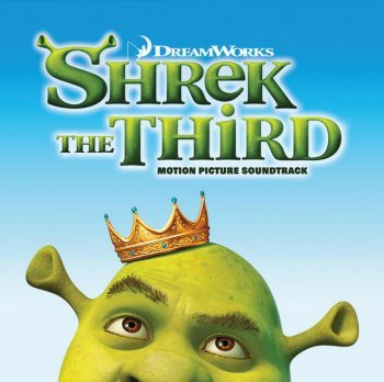 Shrek The Third: Motion Picture Soundtrack (2017)