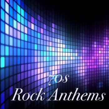 70s Rock Anthems (2021)