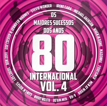 Os Maiores Sucessos dos Anos 80 Internacional Vol. 4 (2018)