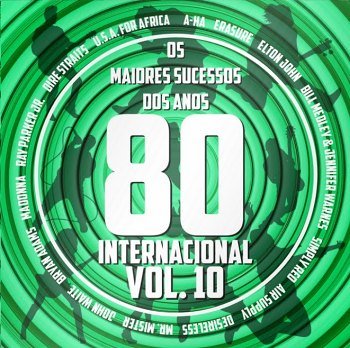 Os Maiores Sucessos dos Anos 80 Internacional Vol. 10 (2018)