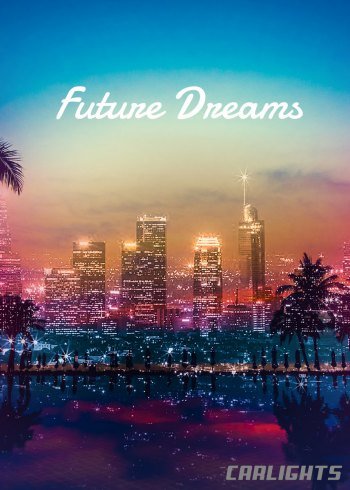 Carlights - Future Dreams (2021).mp3 - 320 Kbps
