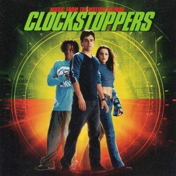 Clockstoppers - Music From The Motion Picture (2002)