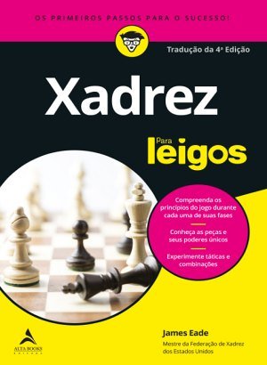 Xadrez Para Leigos - James Eade