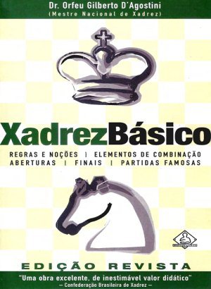 Xadrez Básico - Orfeu Gilberto D´Agostini - Traça Livraria e Sebo