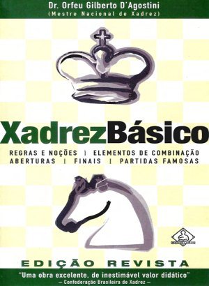 Livro- Xadrez Básico- Dr. Orfeu G. D'A. - Editora Ediouro 