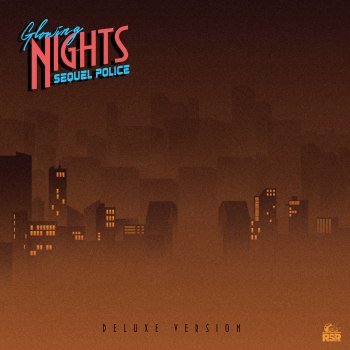 Sequel Police - Glowing Nights [Deluxe Version] (2020)