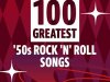 100 Greatest '50s Rock 'n' Roll Songs (2022)