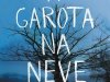 A Garota na Neve - Danya Kukafka