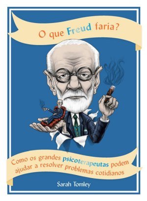 O que Freud Faria? - Sarah Tomley