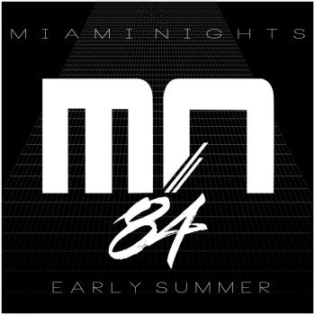 Miami Nights 1984 - Early Summer (2010)