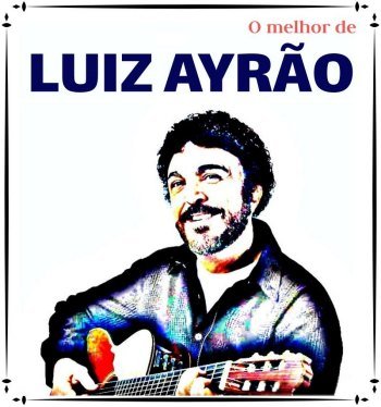 O Melhor de Luiz Ayrão (2019)