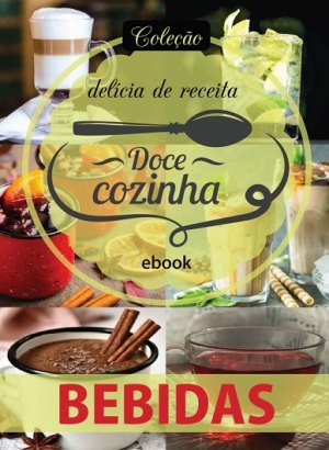 Coleção Delícia de Receita - Bebidas