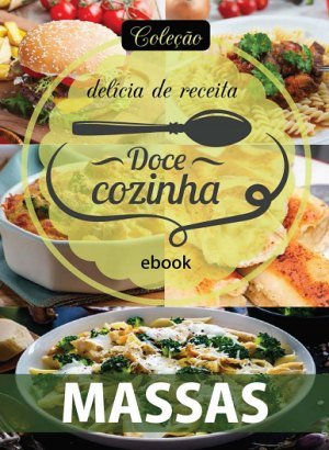 Coleção Delícia de Receita - Massas