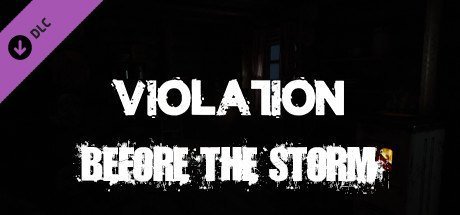 Violation: Before the Storm