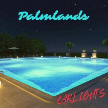 CARLIGHTS - Palmlands (2022)