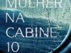 A Mulher na Cabine 10 - Ruth Ware