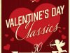 Valentine's Day Classics: 30 Greatest Love Songs (2022)