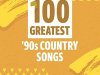 100 Greatest '90s Country Songs (2022)