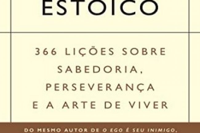 Diário Estoico - Ryan Holiday, Stephen Hanselman