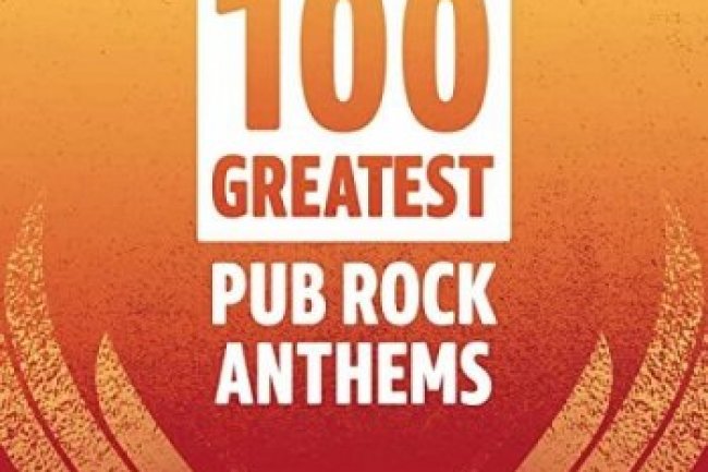 100 Greatest Pub Rock Anthems (2022)