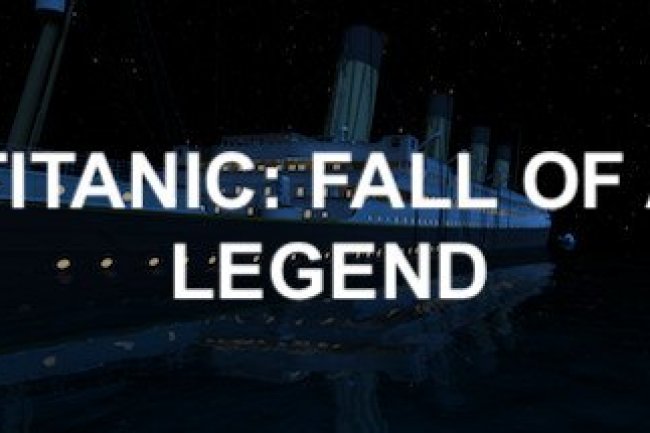 Titanic: Fall Of A Legend